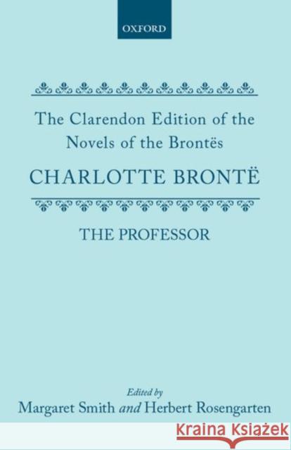 The Professor Charlotte Bronte 9780198126942 Oxford University Press, USA - książka