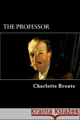 The Professor Charlotte Bronte 9781482708219 Createspace - książka