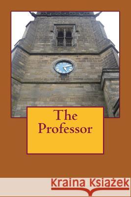 The Professor Charlotte Bronte' Currer Bell 9781499526387 Createspace Independent Publishing Platform - książka