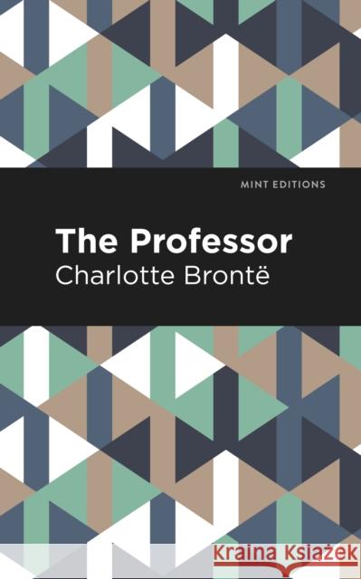 The Professor Brontë, Charlotte 9781513221083 Mint Ed - książka