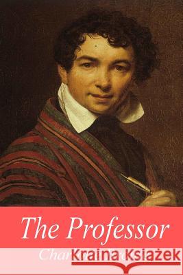 The Professor Charlotte Bronte 9781540348029 Createspace Independent Publishing Platform - książka