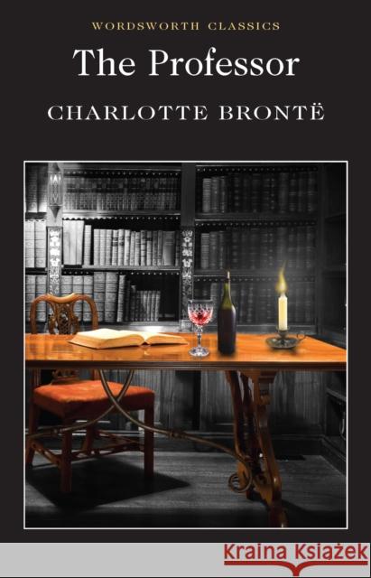 The Professor Bronte Charlotte 9781853262081 Wordsworth Editions Ltd - książka