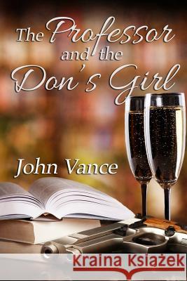 The Professor and the Don's Girl John Vance Kris Norris Dave Field 9781682996461 Start Romance - książka
