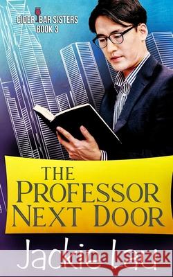 The Professor Next Door Jackie Lau 9781989610244 Jackie Lau Books - książka