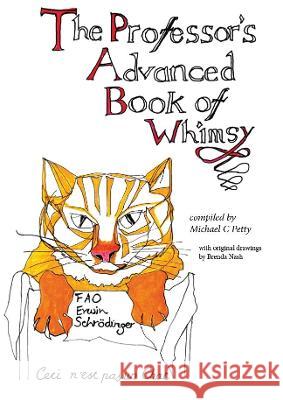 The Professor's Advanced Book of Whimsy Michael C. Petty Brenda Nash 9781999603939 Michael C Petty - książka