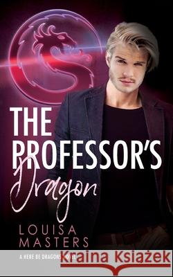 The Professor's Dragon Louisa Masters 9780648977650 World of Words - książka