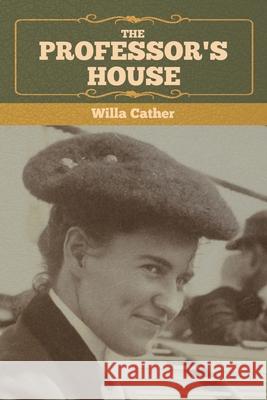 The Professor's House Willa Cather 9781636373126 Bibliotech Press - książka