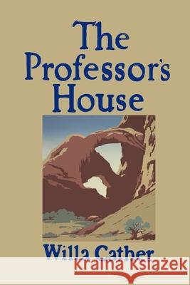 The Professor's House Willa Cather 9781684224920 Martino Fine Books - książka