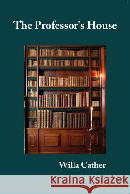 The Professor's House Willa Cather 9781849023610 Benediction Classics - książka
