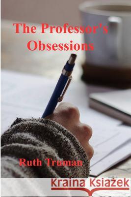 The Professor's Obsession: Jennie's Story Ruth Truman 9781074573485 Independently Published - książka