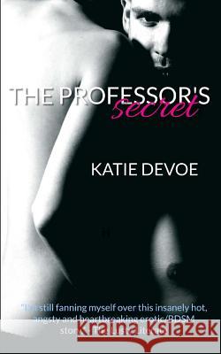 The Professor's Secret Katie Devoe 9780990959533 Katie Devoe - książka