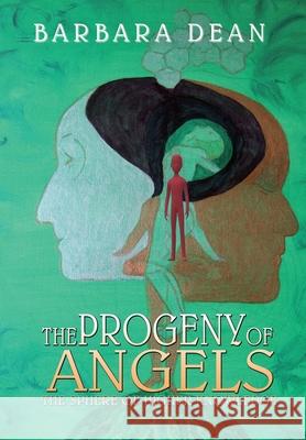 The Progeny of Angels - Book 3  The Sphere of Higher Knowledge Barbara Dean 9781789630510 The Choir Press - książka