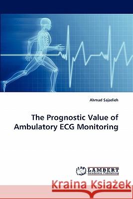 The Prognostic Value of Ambulatory ECG Monitoring  9783843366007 LAP Lambert Academic Publishing AG & Co KG - książka
