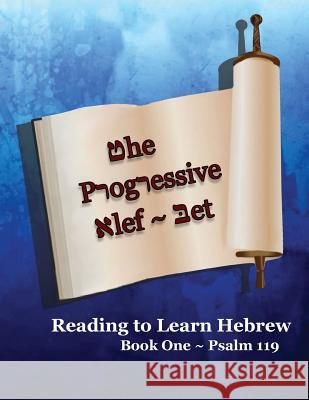 The Progressive Alef-Bet Psalm 119: Color Edition Ahava Lilburn                            Minister2others 9781634157896 Minister2others - książka