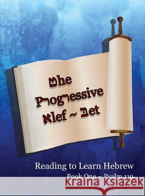 The Progressive Alef-Bet Psalm 119: Color Edition Ahava Lilburn Minister 2. Others 9781945239502 Minister2others - książka