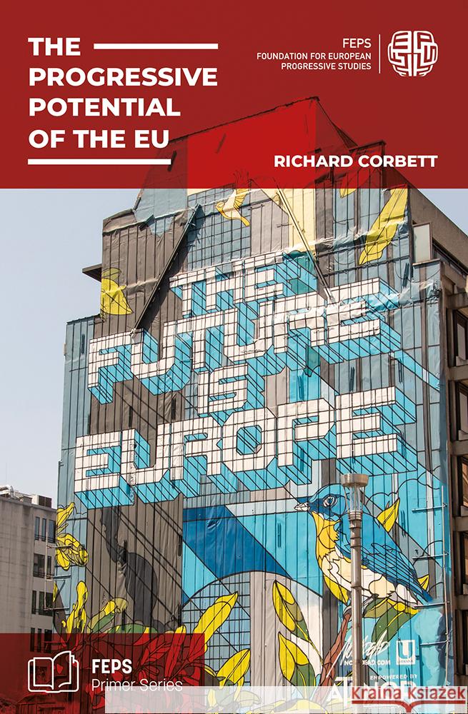 The Progressive Potential of the EU Corbett, Richard 9783801231019 Dietz, Bonn - książka