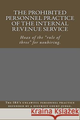 The Prohibited Personnel Practice of the Internal Revenue Service J. Kligman 9781548430498 Createspace Independent Publishing Platform - książka