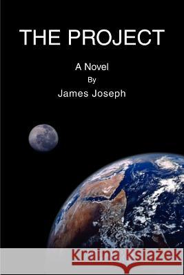 The Project James Joseph 9780595388059 iUniverse - książka