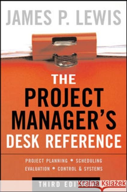 The Project Manager's Desk Reference Lewis, James 9780071464642  - książka