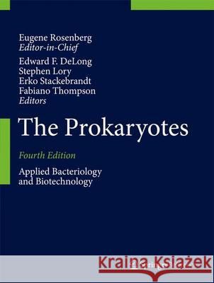 The Prokaryotes: Applied Bacteriology and Biotechnology Rosenberg, Eugene 9783642313301  - książka