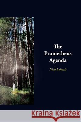 The Prometheus Agenda Nick Lekatis 9781425998325 Authorhouse - książka