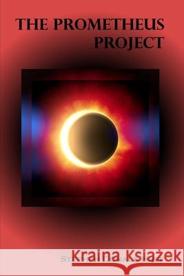The Prometheus Project: Shores of Silver Seas: Collected Short Stories 2000 - 2006 Stephen Donald Huff, Dr 9781544655253 Createspace Independent Publishing Platform - książka