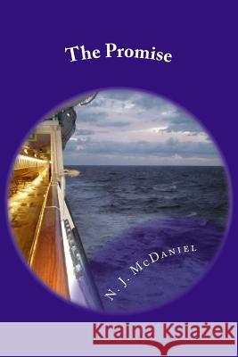 The Promise: A Romantic Novel N. J. McDaniel 9781522754442 Createspace Independent Publishing Platform - książka
