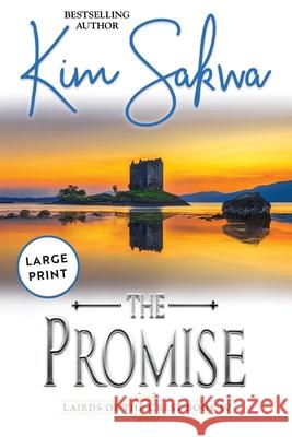 The Promise: A Scottish Historical Time Travel Romance Kim Sakwa 9781962018579 Taggart Press LLC - książka