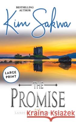 The Promise: A Scottish Historical Time Travel Romance Kim Sakwa 9781962018586 Taggart Press LLC - książka