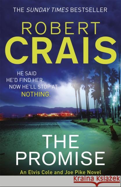 The Promise: An Elvis Cole and Joe Pike Novel Robert Crais 9781409129936 Orion Publishing Co - książka