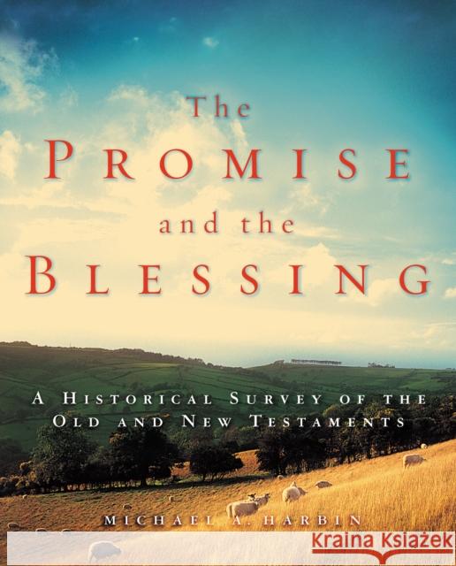 The Promise and the Blessing: A Historical Survey of the Old and New Testaments Michael A. Harbin 9780310144489 Zondervan - książka