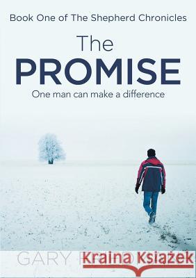 The Promise: Book One of The Shepherd Chronicles Gary Friedman (Drexel University) 9781483447391 Lulu Publishing Services - książka