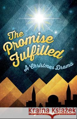 The Promise Fulfilled: A Christmas Drama David M. Allison 9780788027970 CSS Publishing Company - książka