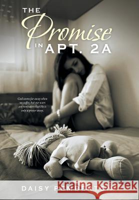 The Promise in Apt. 2a Daisy Pemberton 9781490829227 WestBow Press - książka