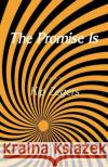 The Promise Is Kip Zegers 9780896030879 Humana Press