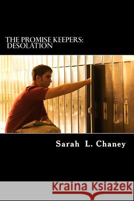 The Promise Keepers: Desolation Sarah L. Chaney 9781515282297 Createspace - książka