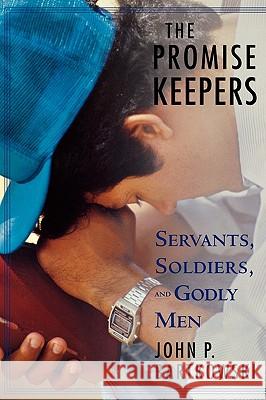 The Promise Keepers: Servants, Soldiers, and Godly Men Bartkowski, John P. 9780813533360 Rutgers University Press - książka