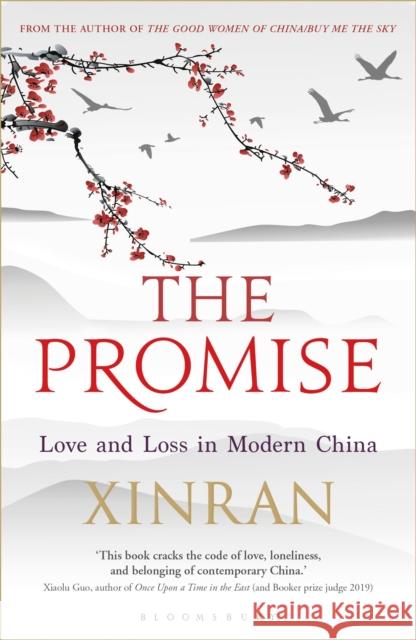 The Promise: Love and Loss in Modern China Xinran Xue William Spence 9781448217892 Bloomsbury Publishing PLC - książka