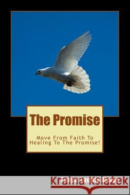 The Promise: Move From Faith To Healing To The Promise Alston, Tonya Lucille 9781500755164 Createspace - książka