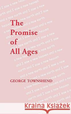 The Promise of All Ages George Townshend 9780853985112 George Ronald - książka