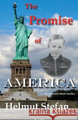 The Promise of America: & selected short stories Stefan, Helmut 9781596301047 Beachhouse Books - książka