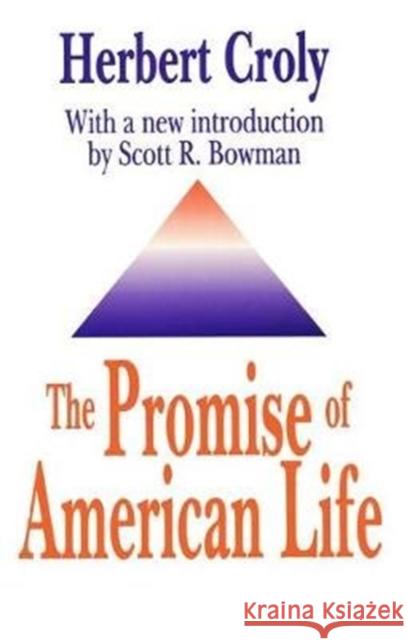 The Promise of American Life Herbert Croly 9781138537897 Routledge - książka
