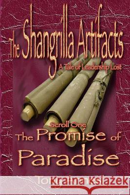 The Promise of Paradise: The Shangrilla Artifacts, Scroll 1 Tony Annesi 9781544184388 Createspace Independent Publishing Platform - książka
