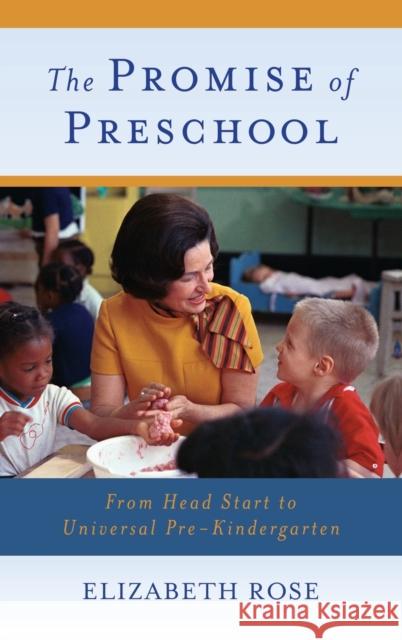 The Promise of Preschool Rose 9780195395075 Oxford University Press, USA - książka