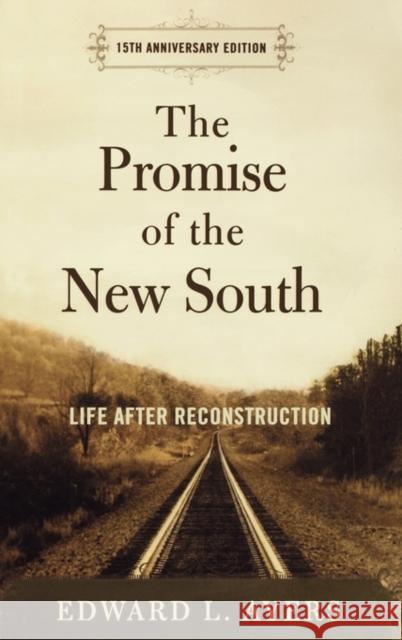 The Promise of the New South: Life After Reconstruction Ayers, Edward L. 9780195326871 Oxford University Press, USA - książka