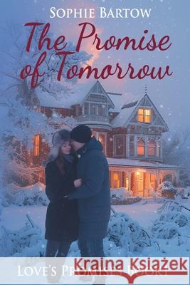 The Promise of Tomorrow: A Slow-Burn, 20th Century Historical Romantic Suspense Sophie Bartow 9781965510292 Two Hearts Press - książka