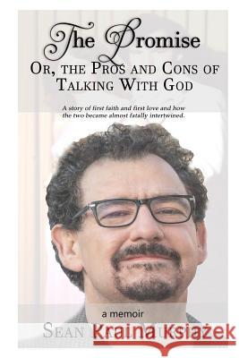 The Promise, or The Pros and Cons of Talking With God Murphy, Sean Paul 9780692200537 Touchpoint Press - książka