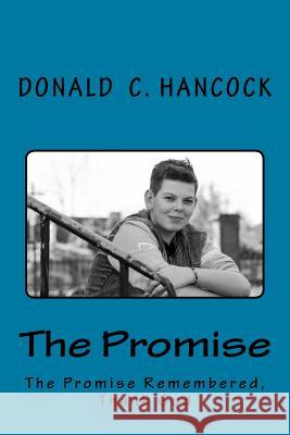 The Promise: The Promise Remembered, Thank God Donald C. Hancock Finetta G. Hancock 9781547228874 Createspace Independent Publishing Platform - książka