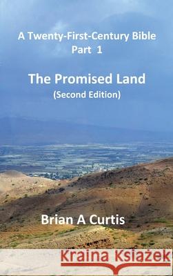The Promised Land Brian a. Curtis 9780645124019 Brian Alec Curtis - książka