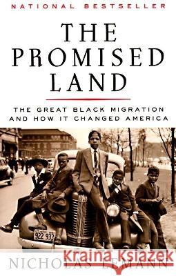 The Promised Land: The Great Black Migration and How It Changed America Nicholas Lemann 9780679733478 Vintage Books USA - książka